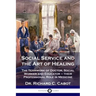 Social Service and the Art of Healing: The Teamwork of Doctor, Social Worker and Educator - their Professional Role in Medicine