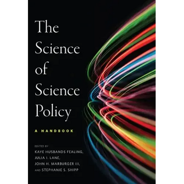 The the Science of Science Policy: A Handbook