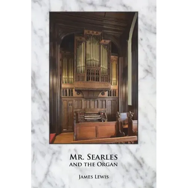 Mr. Searles and the Organ