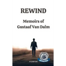 Rewind: Memoirs of Gustaaf Van Dalm