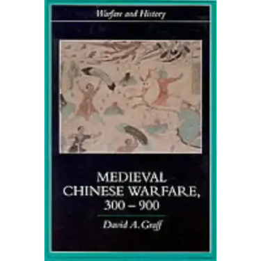 Medieval Chinese Warfare 300-900