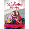 The Girl-Positive Library: Inspiring Confidence, Creativity, and Curiosity in Young Women