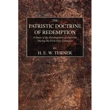 The Patristic Doctrine of Redemption