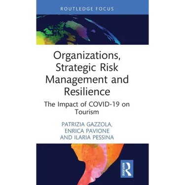 Organizations, Strategic Risk Management and Resilience: The Impact of Covid-19 on Tourism