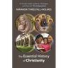 The Essential History of Christianity