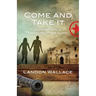 Come and Take It: Search for the Treasure of the Alamo