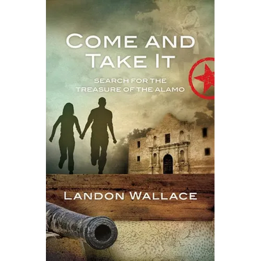 Come and Take It: Search for the Treasure of the Alamo