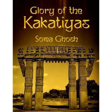 Glory of the Kakatiyas