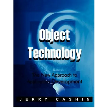 Object Technology: The New Approach to Application Development