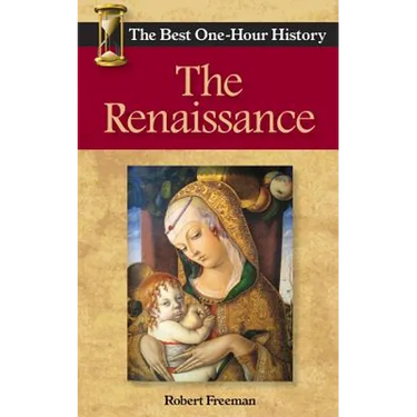 The Renaissance: The Best One-Hour History