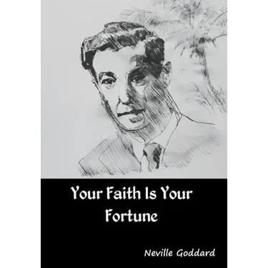 Your Faith Is Your Fortune