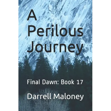 A Perilous Journey: Final Dawn: Book 17