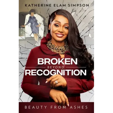 Broken Beyond Recognition: Beauty from Ashes