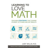 Learning to Love Math: Teaching Strategies That Change Student Attitudes and Get Results