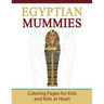 Egyptian Mummies: Coloring Pages for Kids and Kids at Heart
