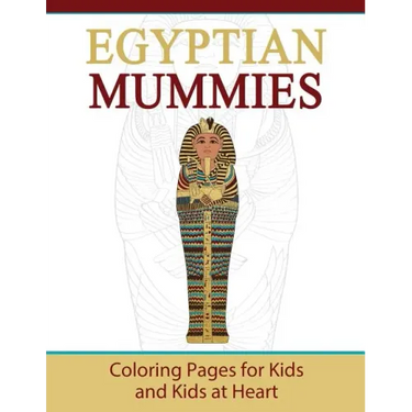 Egyptian Mummies: Coloring Pages for Kids and Kids at Heart