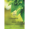 The Laws of the Universe and the Bible: A Practical Guide to Abundant Living