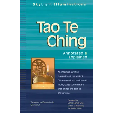 Tao Te Ching: Annotated & Explained