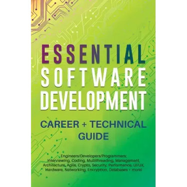 Essential Software Development Career + Technical Guide