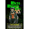 Micro Mutants RPG: Core Rulebook