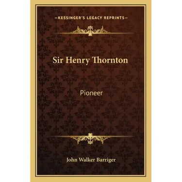Sir Henry Thornton: Pioneer