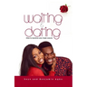Waiting And Dating: How To Maximize Your Single Season