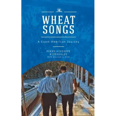 Wheat Songs: A Greek-American Journey
