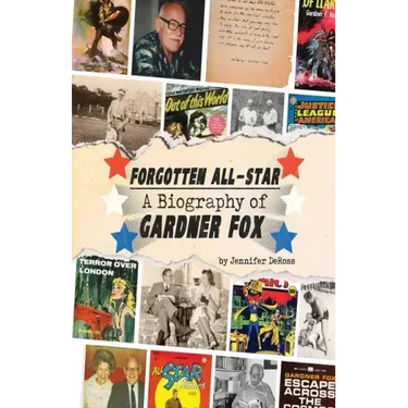 Forgotten All-Star: A Biography of Gardner Fox