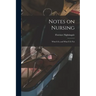 Notes on Nursing: What It is, and What It is Not