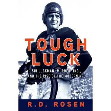 Tough Luck: Sid Luckman, Murder, Inc., and the Rise of the Modern NFL