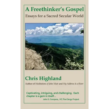 A Freethinker's Gospel: Essays for a Sacred Secular World