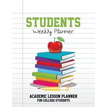 Students Weekly Planner: Academic Lesson Planner for College Students