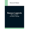 Basque Legends; With An Essay On The Basque Language