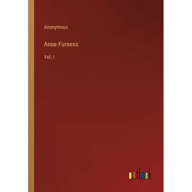 Anne Furness: Vol. I