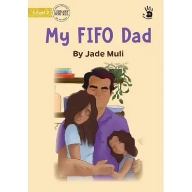 My FIFO Dad - Our Yarning