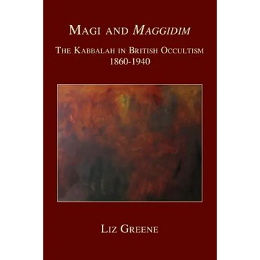 Magi and Maggidim: The Kabbalah in British Occultism 1860-1940