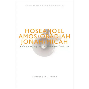 Nbbc, Hosea - Micah: A Commentary in the Wesleyan Tradition
