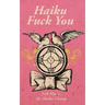 Haiku Fuck You