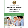 Lean Six Sigma Green Belt. Certification Manual