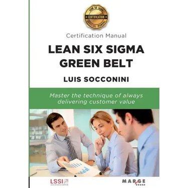 Lean Six Sigma Green Belt. Certification Manual