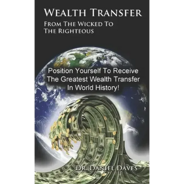Wealth Transfer: From the Wicked to the Righteous