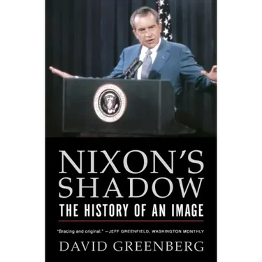 Nixon's Shadow: The History of an Image