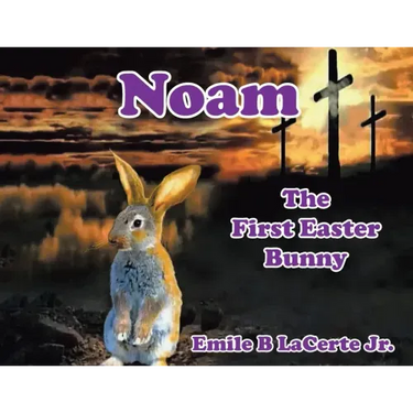 Noam-The First Easter Bunny