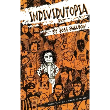 Individutopia: A novel set in a neoliberal dystopia