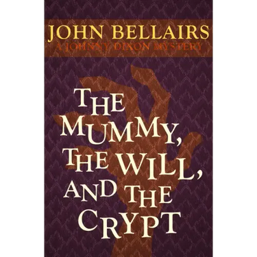 The Mummy, the Will, and the Crypt