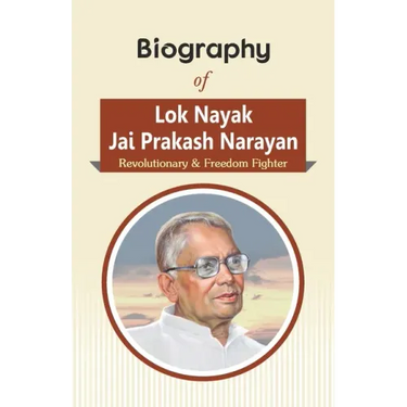 Biography of Lok Nayak Jai Prakash Narayan: Revolutionary & Freedom Fighter