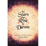 The Stars that Rise at Dawn