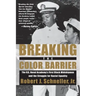 Breaking the Color Barrier: The U.S. Naval Academy's First Black Midshipmen and the Struggle for Racial Equality