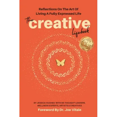 The Creative Lifebook: Reflections On The Art Of Living A Fully Expressed Life