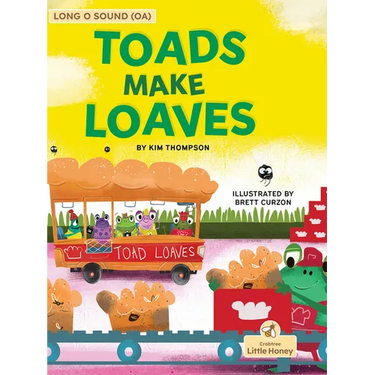 Toads Make Loaves